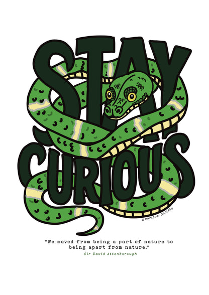 SSSSSTAY CURIOUS